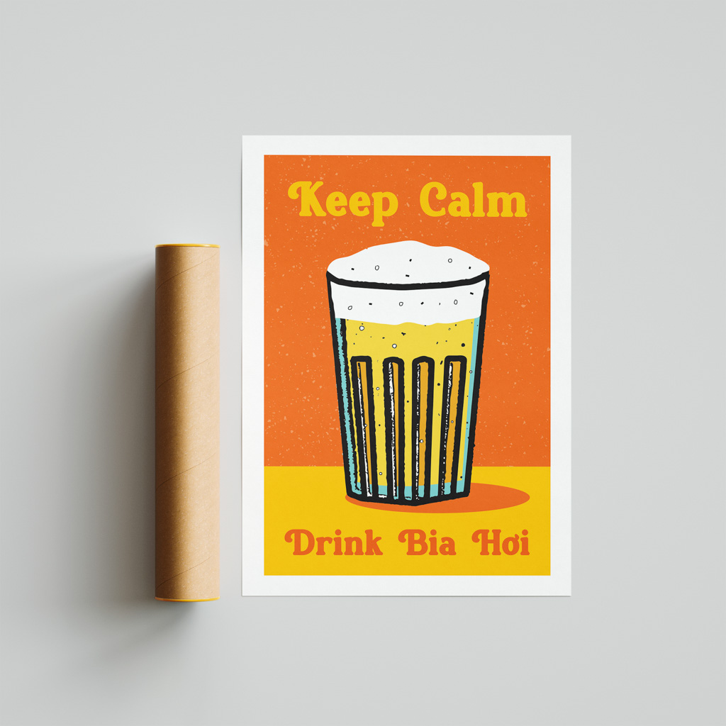 Keep Calm and Drink Bia Hoi art print portrays a glass full of Bia Hoi